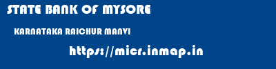STATE BANK OF MYSORE  KARNATAKA RAICHUR MANVI   micr code